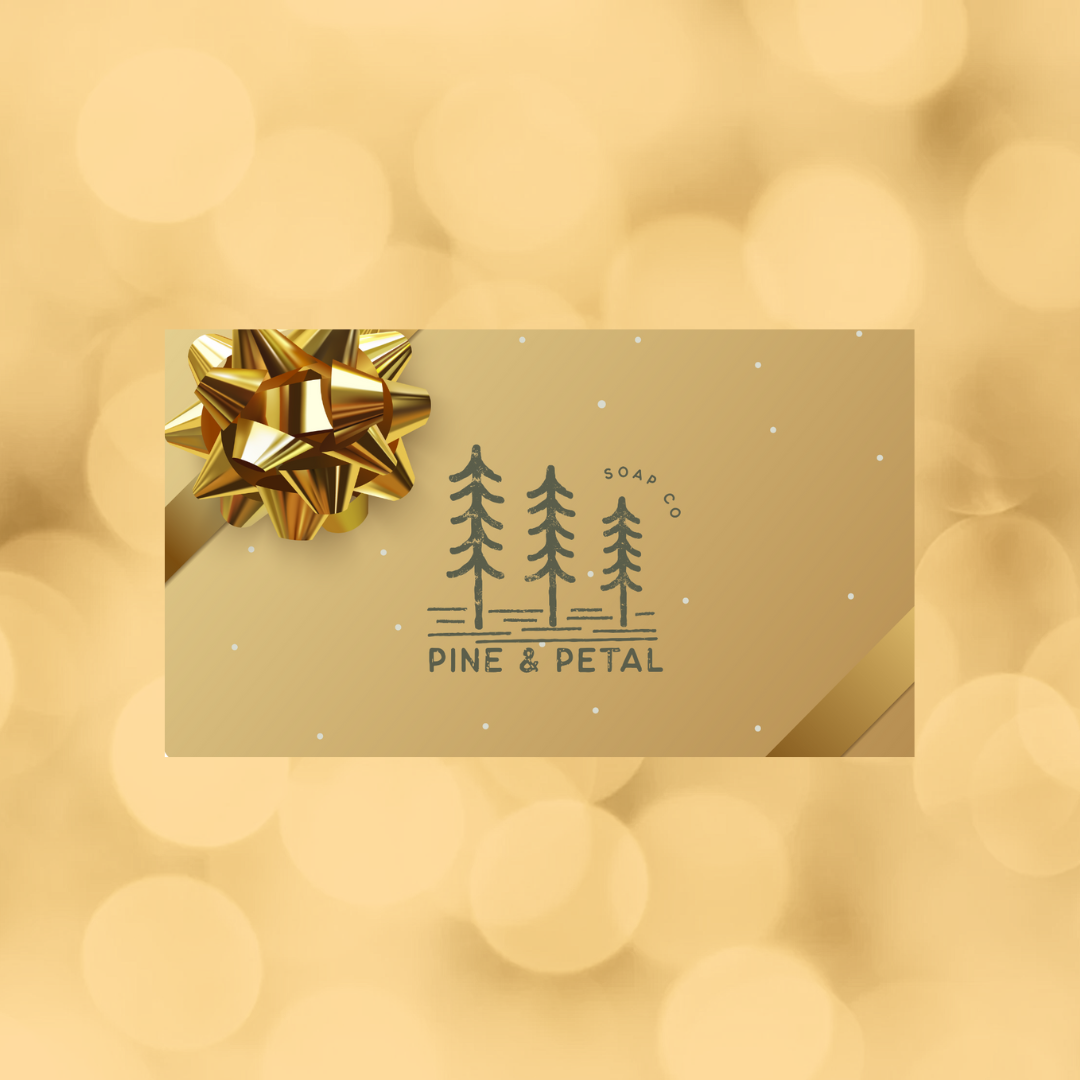 Pine & Petal Soap Co Gift Card